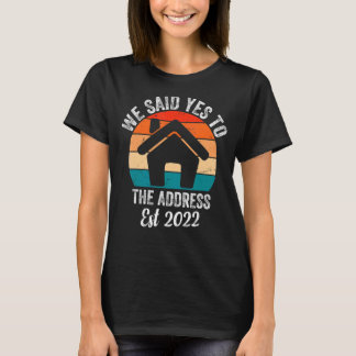 Camiseta Dissemos Sim Ao Endereço 2022 Homeowner Matching