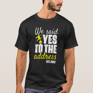 Camiseta Dissemos Sim Ao Endereço 2022 Para Novos Proprietá