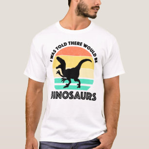 Camiseta Disseram-me que Haveria Dinossauros