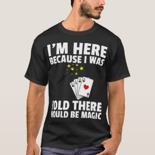 Camiseta Disseram-Me Que Haveria Presente Mágico Para O M