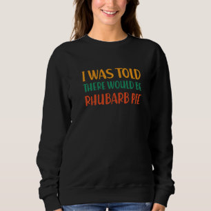 Camiseta Disseram-me Que Haveria Torta De Ruibarbo Comida D