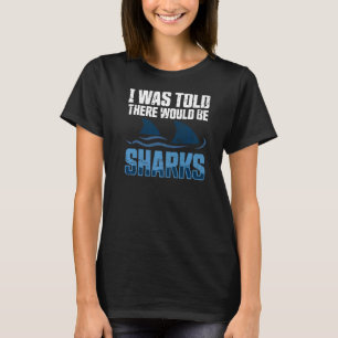 Camiseta Disseram-Me Que Haveria Tubarões, Biólogo Do Mar C