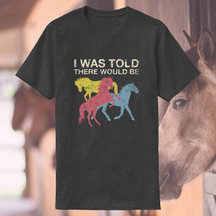 Camiseta Disseram Que Haveria Cavalos Equestre engraçado