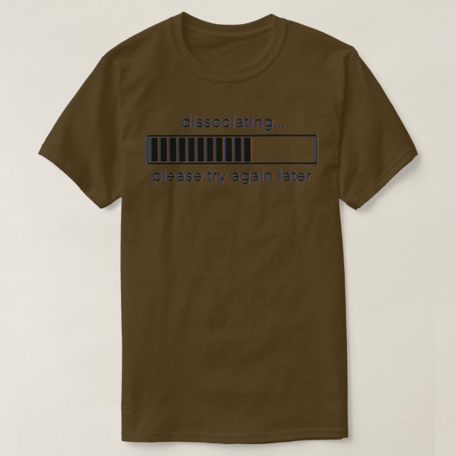 Camiseta Dissociando o Bar de carregamento (Frente do Design)