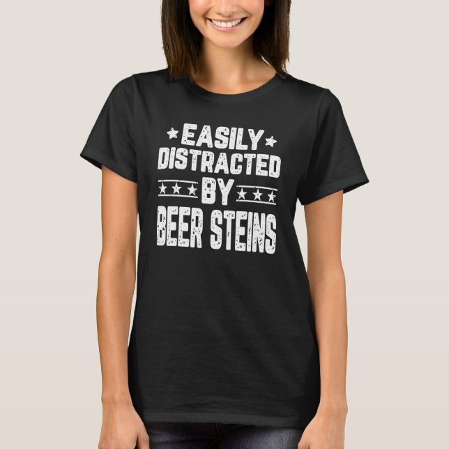 Camiseta Distraído Facilmente Pela Beer Caneca de cerveja B (Frente)