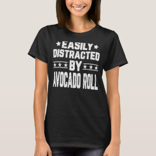 Camiseta Distraído Facilmente Pela Comida De Avocado Roll V