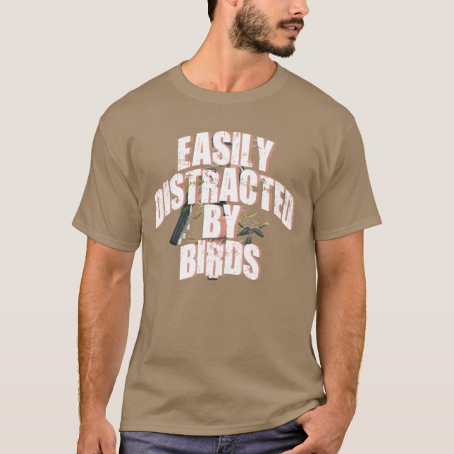 Camiseta Distraído facilmente pela garota do Pássaro de Ave (Frente)