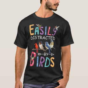 Camiseta Distraído Facilmente Por Aves Engraçadas
