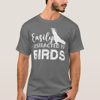 Camiseta Distraído Facilmente Por Aves Sobrevivem Engraçada