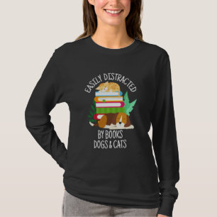 Camiseta Distraído Facilmente Por Cães Gatos E Livros Anima