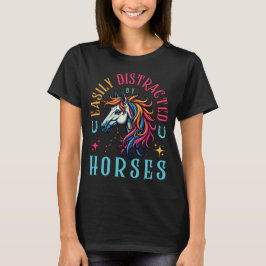 Camiseta Distraído Facilmente Por Cavalos, Cavalo Engraçado