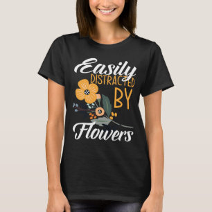 Camiseta Distraído Facilmente Por Flores De Flor