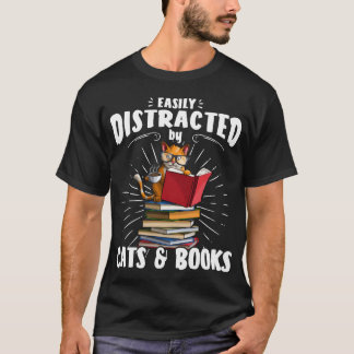 Camiseta Distraído Facilmente Por Gatos E Livros Fome De Ga
