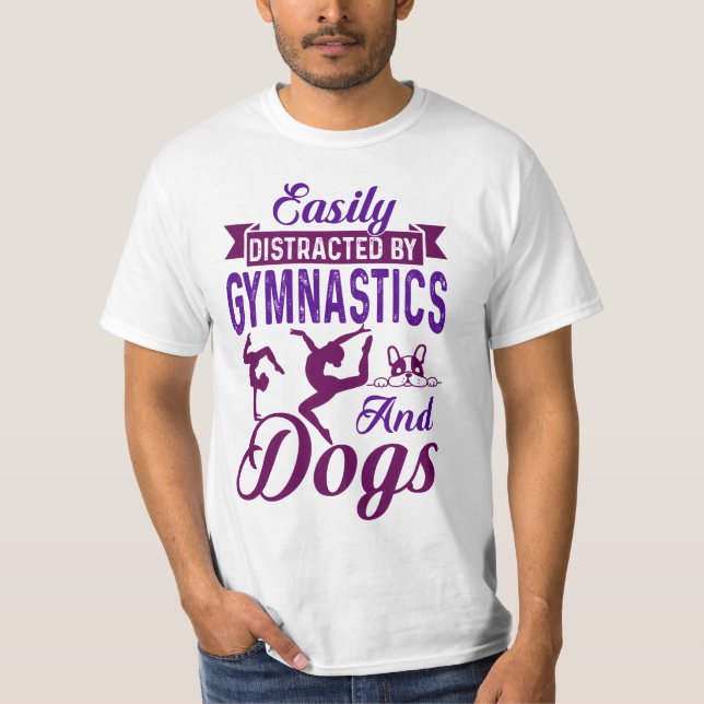 Camiseta Distraído facilmente por ginástica e cães (Frente)