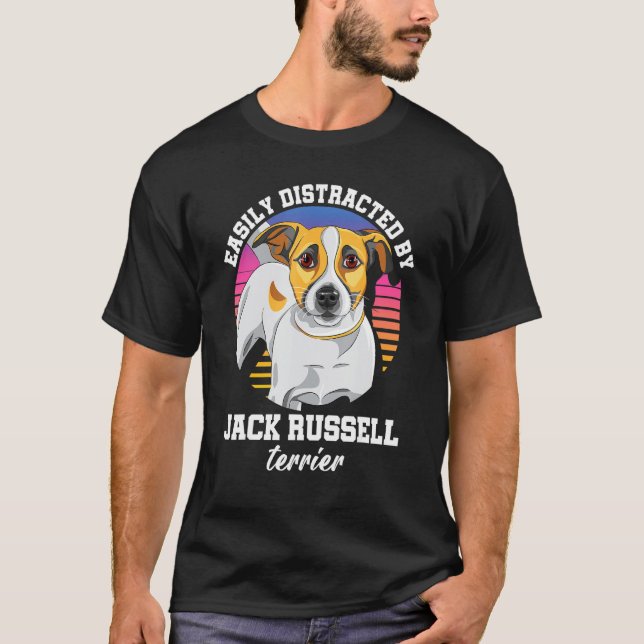 Camiseta Distraído Facilmente Por Jack Russel Terrier Dog B (Frente)