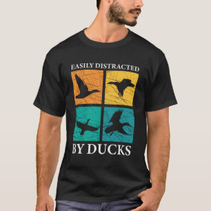 Camiseta Distraído Facilmente Por Patos Engraçados Caçador