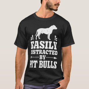 Camiseta Distraído Facilmente Por Pit Bulls Engraçado Cacho