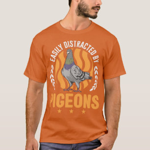 Camiseta Distraído Facilmente Por Pombos Pombo