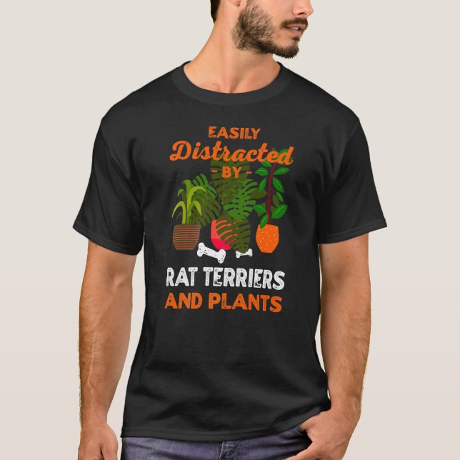 Camiseta Distraído Facilmente Por Rat Terriers E Plantas Ra (Frente)