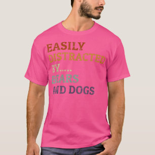 Camiseta Distraído facilmente por ursos e cães Retro Vintag