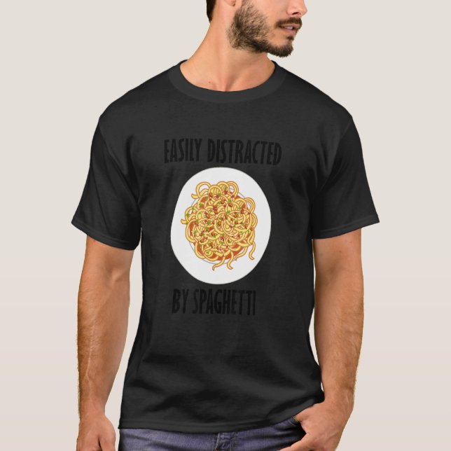 Camiseta Distraído Por Espaghetti Dizendo Massas De Noodles (Frente)