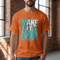 Camiseta Distressed 'Bold Typography Make It Happe