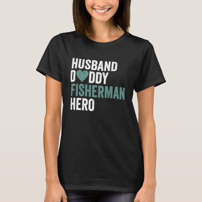 Camiseta Distressed Fisherman  Husband Daddy Fisherman Hero (Frente)