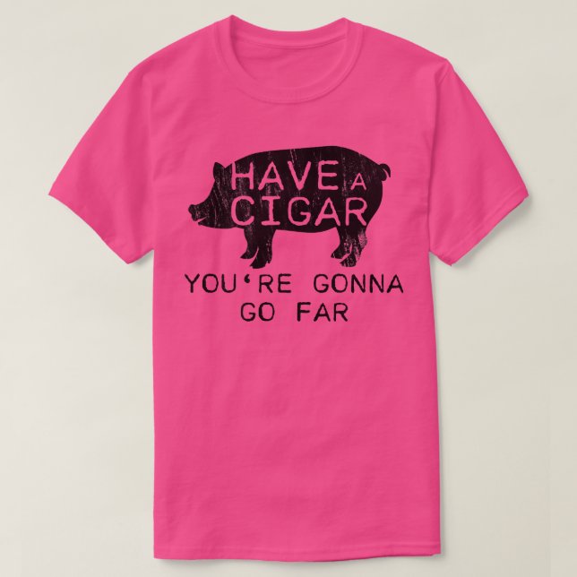 Camiseta Distressed Have A Cigar Youre Gonna Go - Far Funny (Frente do Design)