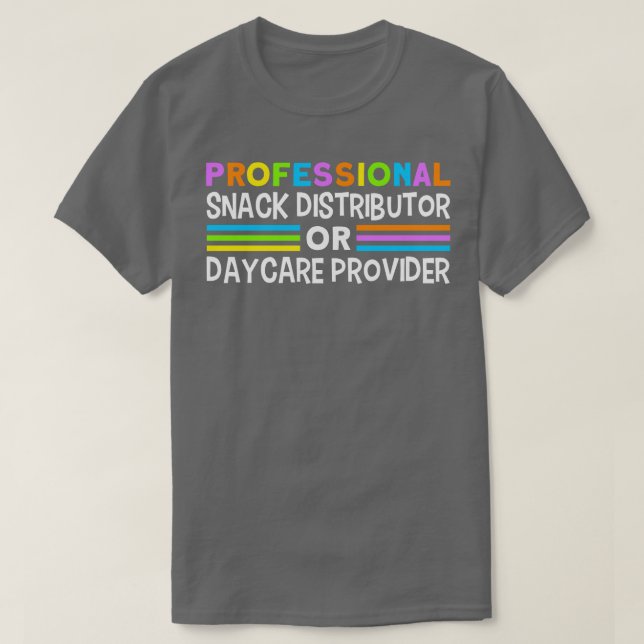 Camiseta Distribuidor de snack profissional de creche para  (Frente do Design)