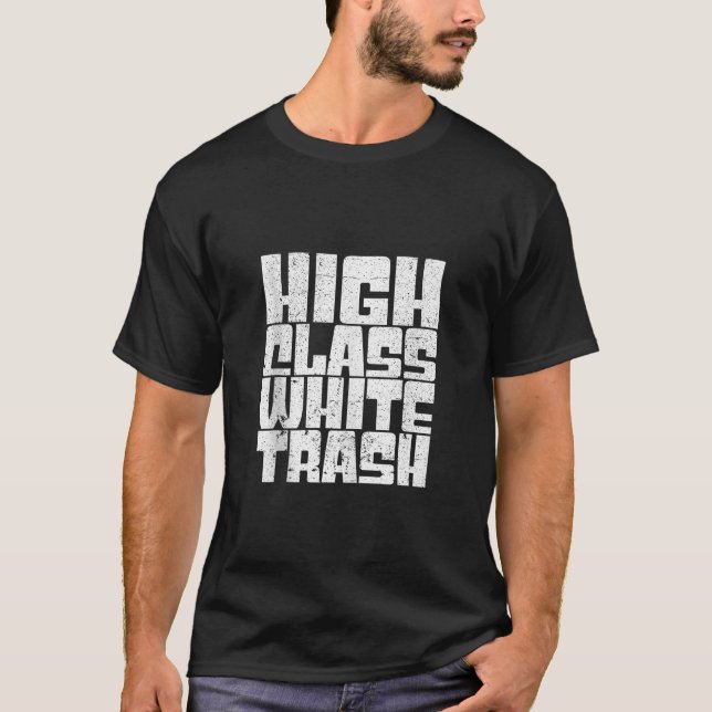 Camiseta Distrito do Reboque de Alta Classe White Trash Hic (Frente)