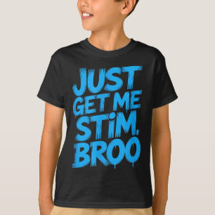 Camiseta Dito engraçado apenas me dê stim broo sarcástico E
