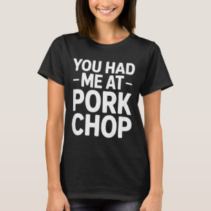 Camiseta Dito engraçado de costeleta de porco você me conqu