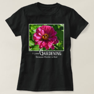 Camiseta Dito engraçado de jardinagem rosa floral zinnia ma