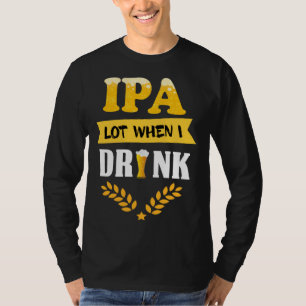 Camiseta Ditos de Beber Cerveja IPA Lote Quando Eu Bebo
