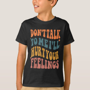 Camiseta Ditos engraçados Não falem comigo Eu vou machucar