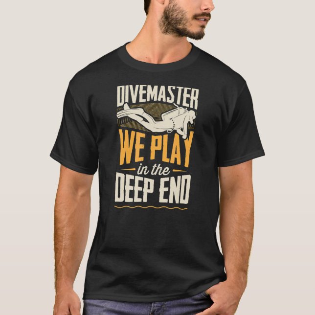 Camiseta Divemaster Jogamos No Scuba Profundo Mergulhando E (Frente)