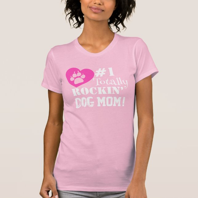 Camiseta Diversão #1 Cachorro Totalmente Rockin Mãe (rosa) (Frente)