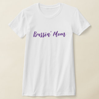 Camiseta Diversão da Mãe de Bussin