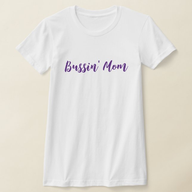 Camiseta Diversão da Mãe de Bussin (Postura )