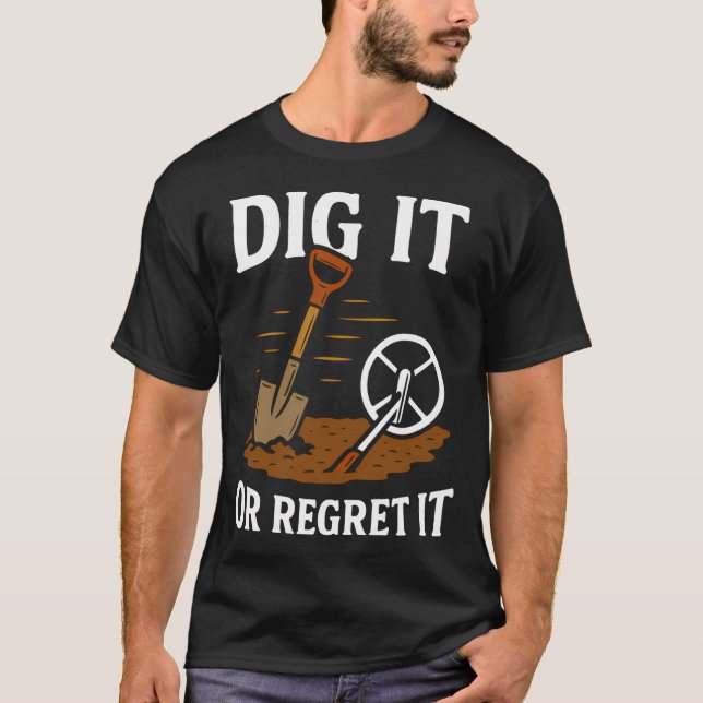 Camiseta Diversão de detecção de metais Cave ou se Arrepend (Frente)