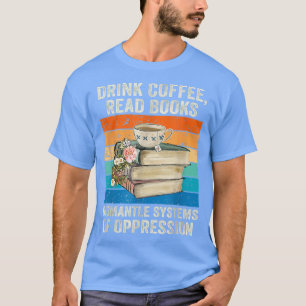 Camiseta Diversão Do Café Bebida Ler Livros Desmantelar Sis