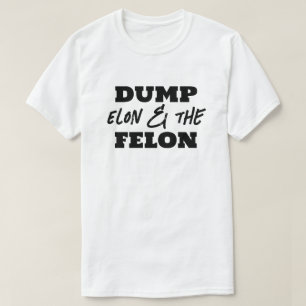 Camiseta Diversão Dump Elon e o Felon