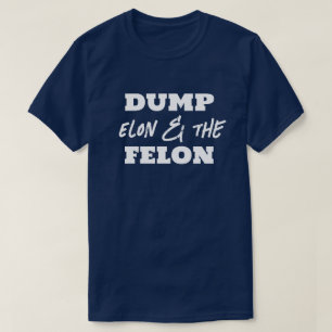 Camiseta Diversão Dump Elon e o Felon