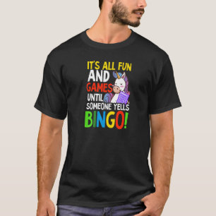 Camiseta Diversão E Jogos Até Alguém Gritar Bingo Bingo Que