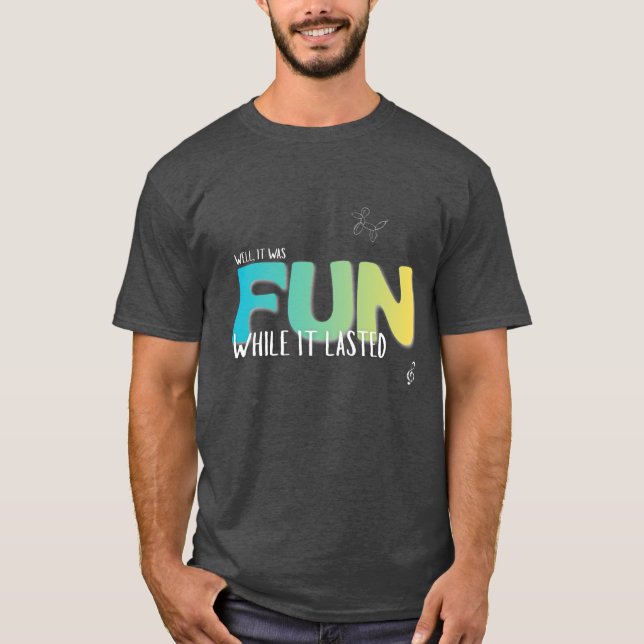 Camiseta Diversão Enquanto Durou (Frente)