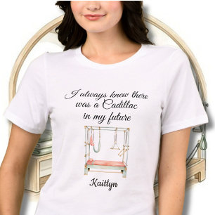 Camiseta Diversão Estiloso Pilates Cadillac Humor Nome