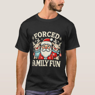 Camiseta Diversão Forçada Família Sarcástica Natal Engraçad