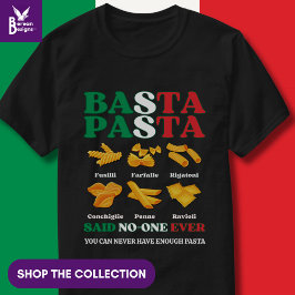 Camiseta Diversão Italiana BASTA PASTA Disse Nunca Ninguém