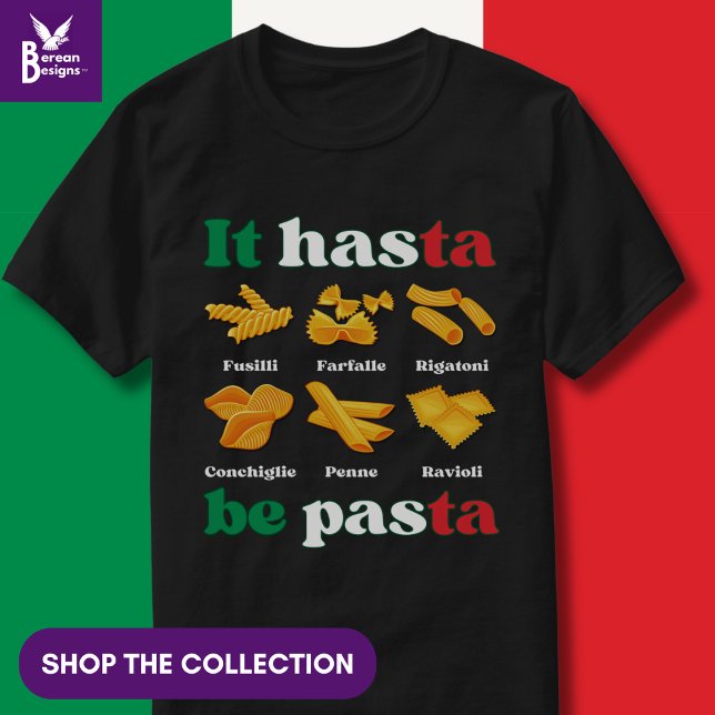 Camiseta Diversão italiana Pasta IT HASTA BE PASTA (Funny Italian Pasta Quote 'It hasta be pasta'. Shop the collection of matching gifts)