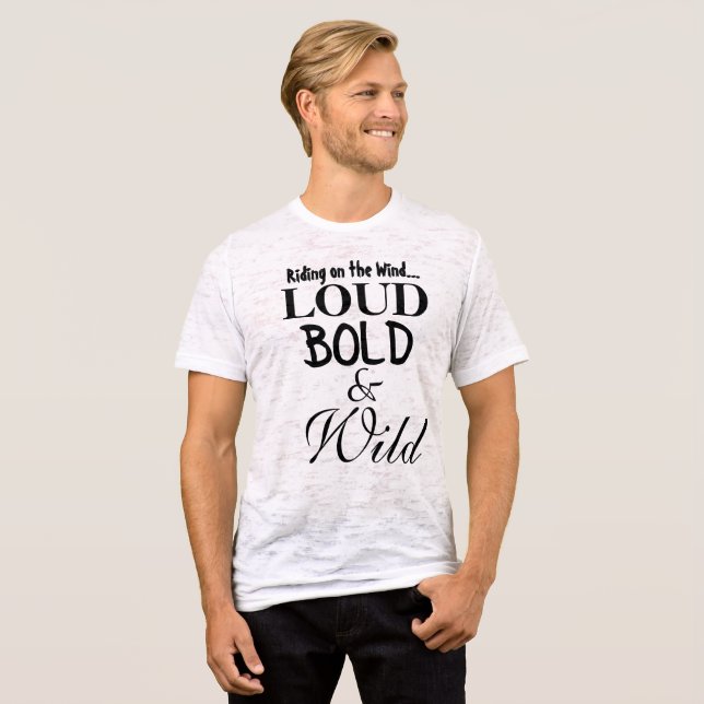 Camiseta Diversão Loud Bold Wild Statement Shirts (Frente Completa)